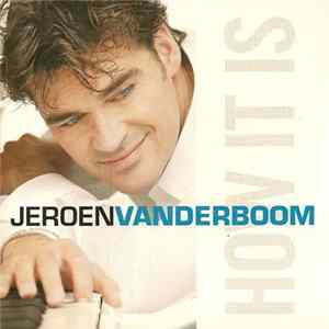 Jeroen van der Boom - How It Is FLAC