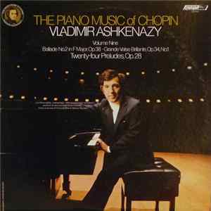 Frédéric Chopin, Vladimir Ashkenazy - The Piano Music Of Chopin Volume Nine FLAC