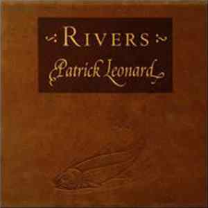 Patrick Leonard - Rivers FLAC