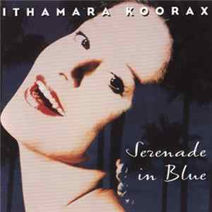 Ithamara Koorax - Serenade In Blue FLAC