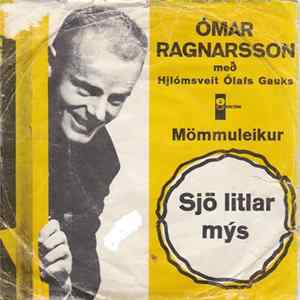 Ómar Ragnarsson Með Hljómsveit Ólafs Gauks - Sjö Litlar Mýs / Mömmuleikur FLAC