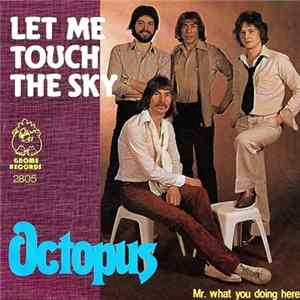 Octopus - Let Me Touch The Sky FLAC