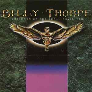 Billy Thorpe - Children Of The Sun...Revisited FLAC