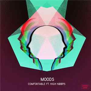 Moods Ft. High Hoops - Comfortable FLAC