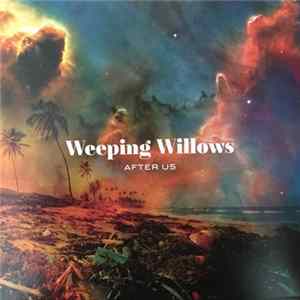 Weeping Willows - After Us FLAC
