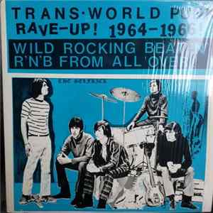 Various - Trans-World Punk Rave-Up 1964-1966! FLAC