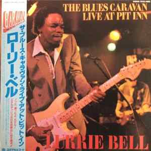 Lurrie Bell - The Blues Caravan Live At Pit Inn FLAC