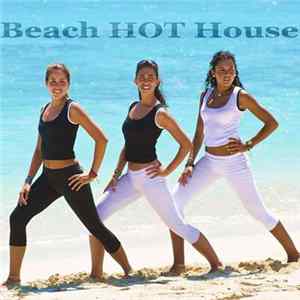 Various - Beach Hot House FLAC