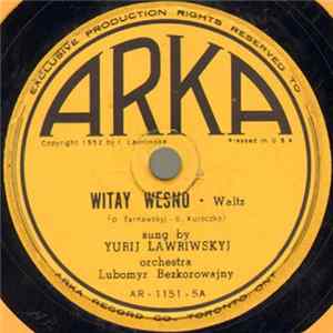 Yurij Lawriwskyj, Orchestra Lubomyr Bezkorowajny - Witay Wesno / Pani FLAC