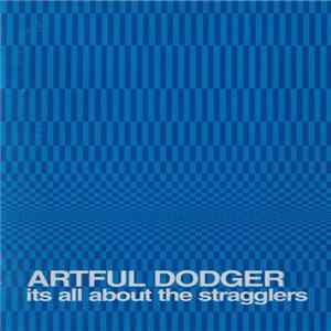 Artful Dodger - It's All About The Stragglers FLAC