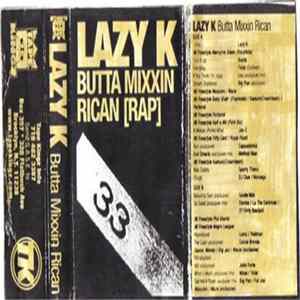 Lazy K - Butta Mixxin Rican FLAC