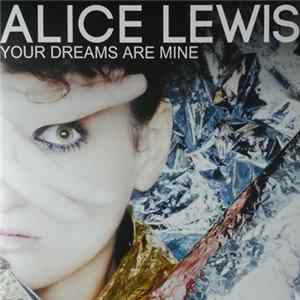 Alice Lewis - Your Dreams Are Mine FLAC