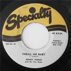 Henry Pierce And His Five Notes - Thrill Me Baby / Hey Fine Mama FLAC