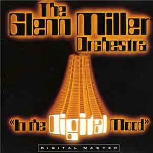 The Glenn Miller Orchestra - In The Digital Mood FLAC