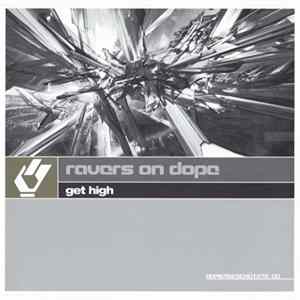 Ravers On Dope - Get High FLAC