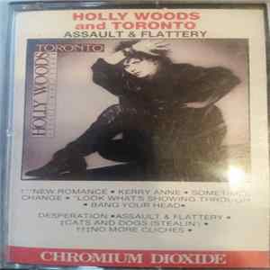 Holly Woods & Toronto - Assault & Flattery FLAC