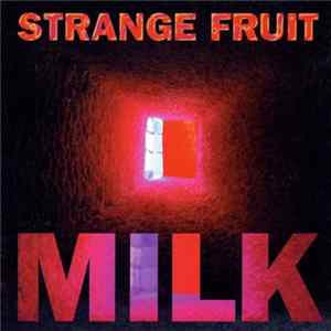 Strange Fruit - Milk FLAC