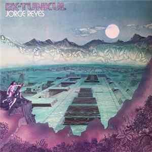 Jorge Reyes - Ek-Tunkul FLAC