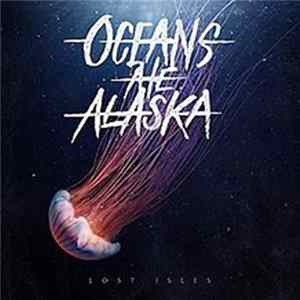 Oceans Ate Alaska - Lost Isles FLAC