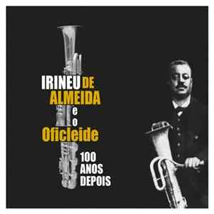 Everson Moraes, Leonardo Miranda & Aquiles Moraes - Irineu de Almeida E O Oficleide 100 Anos Depois FLAC