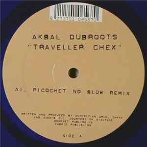 Akbal Dubroots - Traveller Chex FLAC