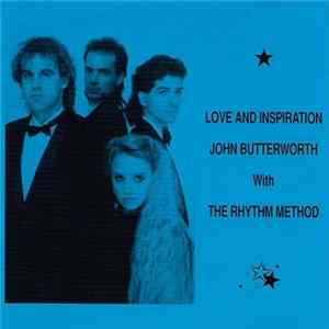John Butterworth With The Rhythm Method - Love And Inspiration FLAC