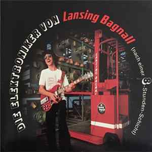 Die Elektroniker Von Lansing Bagnall (Nach Einer 8-Stunden-Schicht), Bruno Spoerri - Konzert Für Elektronischen Fahrschalter, Hubhydraulik, Elektrische Guitarre Und Synthesizer FLAC
