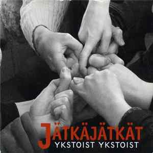 Jätkäjätkät - Ykstoist Ykstoist FLAC