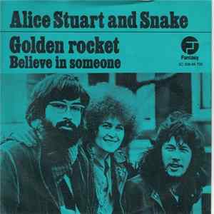 Alice Stuart And Snake - Believe In Someone / Golden Rocket FLAC