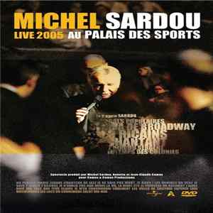 Michel Sardou - Live 2005 Au Palais Des Sports FLAC