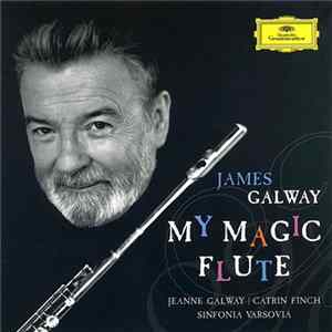 James Galway, Catrin Finch | Jeanne Galway, Sinfonia Varsovia - My Magic Flute FLAC
