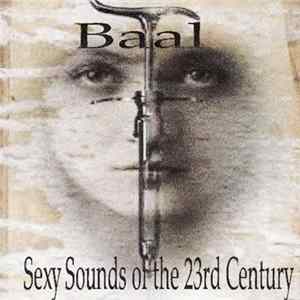 Baal - Sexy Sounds Of The 23rd Century FLAC
