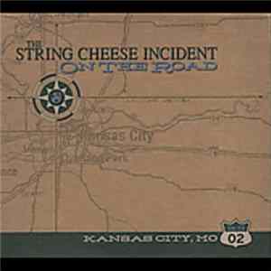 The String Cheese Incident - On The Road: 06-29-02 Kansas City, MO FLAC