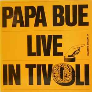 Papa Bue - Live In Tivoli At Jazzhus Slukefter FLAC