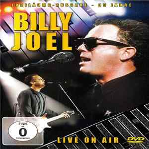 Billy Joel - Live On Air / Jubiläums - Ausgabe 35 Jähre FLAC