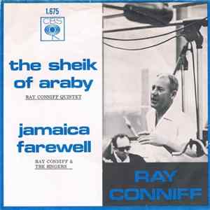 Ray Conniff & The Singers / The Ray Conniff Quintet - The Sheik Of Araby / Jamaica Farewell FLAC