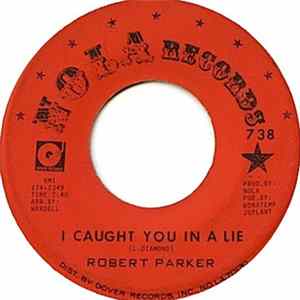 Robert Parker - Holdin' Out / I Caught You In A Lie FLAC