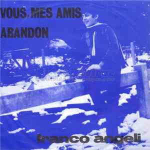 Franco Angeli - Vous, Mes Amis / Abandon FLAC