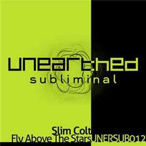 Slim Colt - Fly Above The Stars FLAC