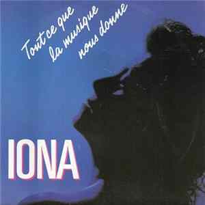 Iona - Tout Ce Que La Musique Nous Donne FLAC