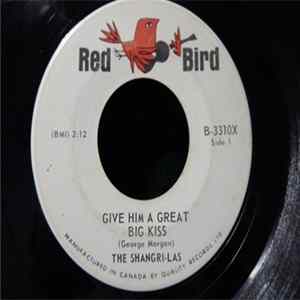 The Shangri-Las - Give Him A Great Big Kiss FLAC