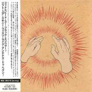 Godspeed You Black Emperor! - Lift Yr. Skinny Fists Like Antennas To Heaven! FLAC