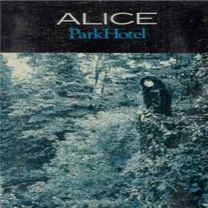 Alice - Park Hotel FLAC