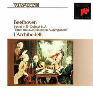 Beethoven, L'Archibudelli - Sextet In E • Quintet In A "Duett Mit Zwei Obligaten Augengläsern" FLAC