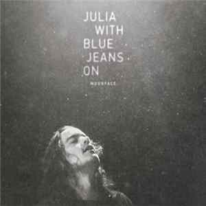 Moonface - Julia With Blue Jeans On FLAC