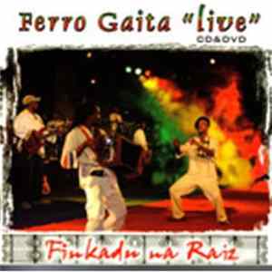 Ferro Gaita - Live - Finkadu na Raiz FLAC