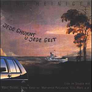 Tinu Heiniger - Jede Chunnt U Jede Geit FLAC