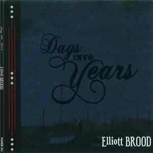 Elliott Brood - Days Into Years FLAC
