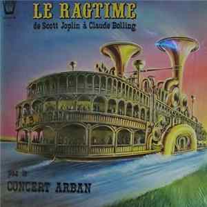 Concert Arban, Scott Joplin, Claude Bolling - LE RAGTIME FLAC
