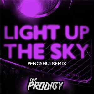 The Prodigy - Light Up The Sky (PENGSHUi Remix) FLAC